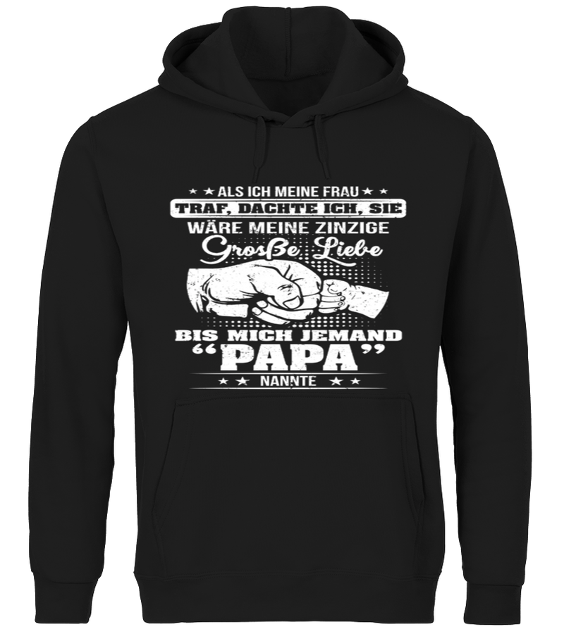 Als Ich Meine Frau Traf Dachte Ich Sie Wäre Meine Zinzige Grosse Liebe Bis Mich Jemand Papa Nannte